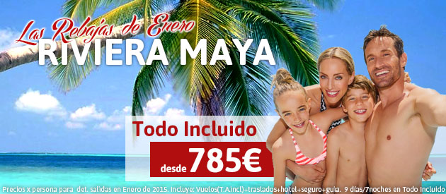 Ofertas Caribe Enero: Ya están aquí las Rebajas de Enero: Riviera Maya todo incluido
